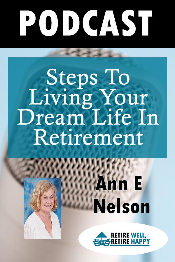 Take Steps to Living your dream life in retirement
