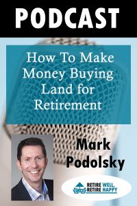 How to make money buying land to create wealth for retirement