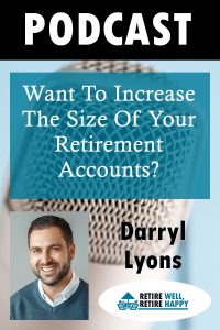 Want to increase the size of your retirement accounts?