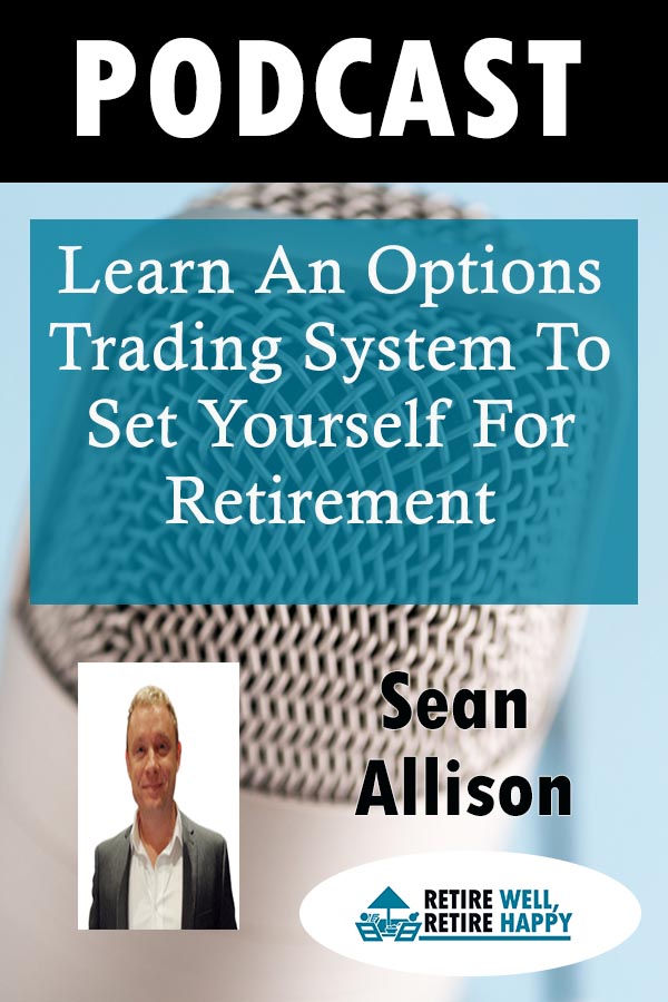 learn an options trading system to set yourself for retirement.