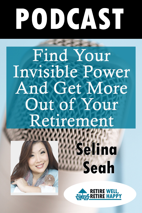 Find your invisible power and get more out of your retirement