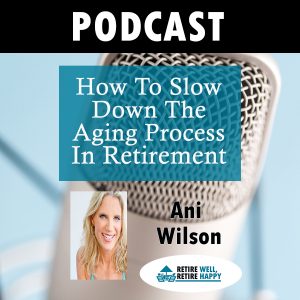 How to slow down the aging process in retirement